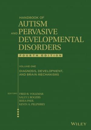 Cover of the book Handbook of Autism and Pervasive Developmental Disorders, Diagnosis, Development, and Brain Mechanisms by Pierre Lévy