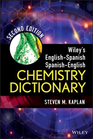 Cover of the book Wiley's English-Spanish, Spanish-English Chemistry Dictionary by Ponisseril Somasundaran, Partha Patra, Raymond S. Farinato, Kyriakos Papadopoulos