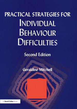 Cover of the book Practical Strategies for Individual Behaviour Difficulties by Nicholas Lord