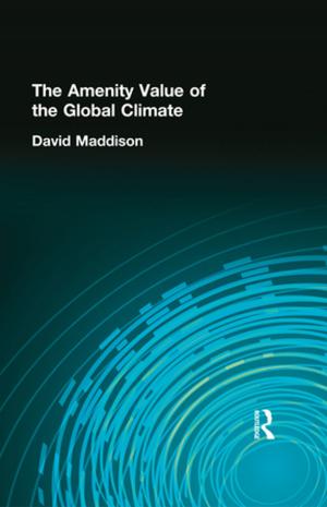 Cover of the book The Amenity Value of the Global Climate by Sophia Wellbeloved