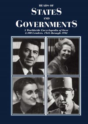 Cover of the book Heads of States and Governments Since 1945 by Maggie McPherson, Miguel Baptista Nunes