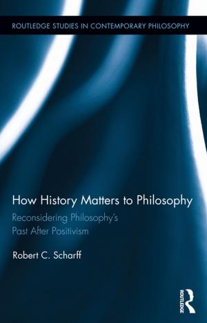 Cover of the book How History Matters to Philosophy by Jerry Bigner, Joseph L. Wetchler