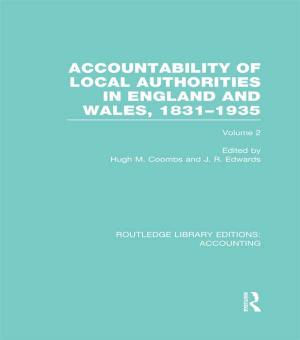 Cover of the book Accountability of Local Authorities in England and Wales, 1831-1935 Volume 2 (RLE Accounting) by Michael Strange
