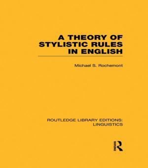 Cover of the book A Theory of Stylistic Rules in English (RLE Linguistics A: General Linguistics) by Wilson Knight