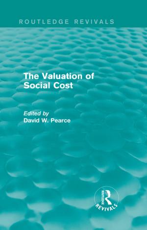 Cover of the book The Valuation of Social Cost (Routledge Revivals) by Malcolm B. Hamilton
