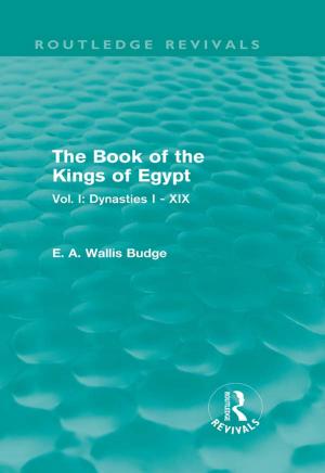 Cover of The Book of the Kings of Egypt (Routledge Revivals)