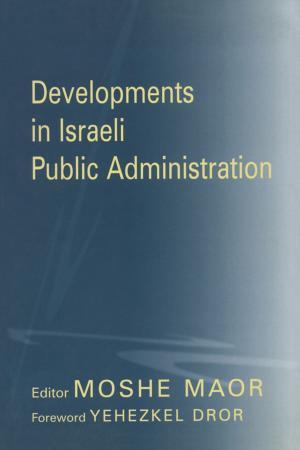 Cover of the book Developments in Israeli Public Administration by James Arthur, Liam Gearon, Alan Sears