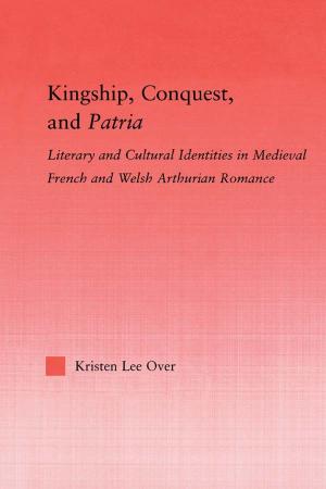 bigCover of the book Kingship, Conquest, and Patria by 