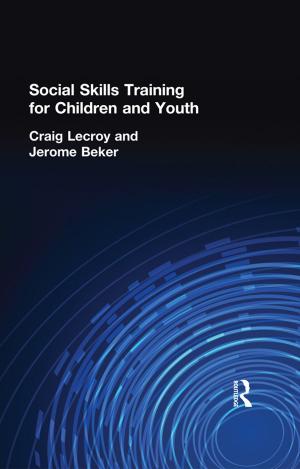 Cover of the book Social Skills Training for Children and Youth by Charles E. Quirk