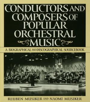 Cover of the book Conductors and Composers of Popular Orchestral Music by Carole Rosenstein