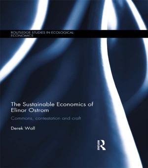 Cover of the book The Sustainable Economics of Elinor Ostrom by Glenn Grana, James Windell