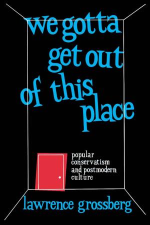 Book cover of We Gotta Get Out of This Place