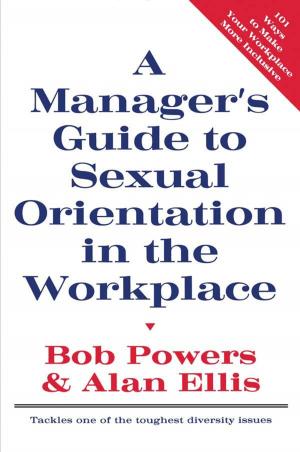 Cover of the book A Manager's Guide to Sexual Orientation in the Workplace by Kalwant Bhopal, Martin Myers