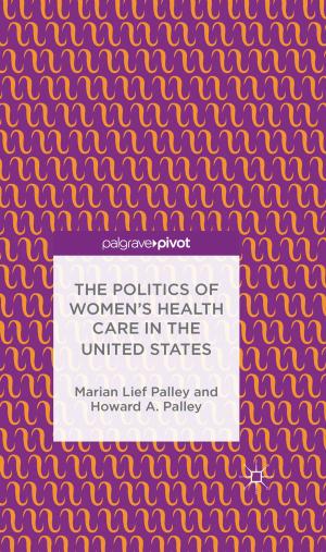 Cover of the book The Politics of Women’s Health Care in the United States by C. Keene