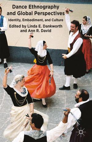 Cover of the book Dance Ethnography and Global Perspectives by Michael Pace-Sigge