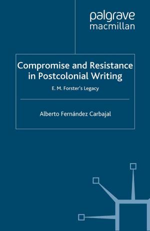 Cover of the book Compromise and Resistance in Postcolonial Writing by Gregorio Martín de Castro, Miriam Delgado Verde, Pedro López Sáez, José Emilio Navas López