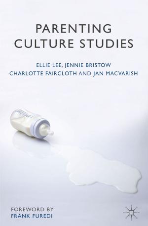 Cover of the book Parenting Culture Studies by David De Cremer, Madan Pillutla