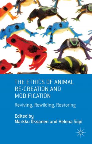 Cover of the book The Ethics of Animal Re-creation and Modification by Rachael M Scicluna