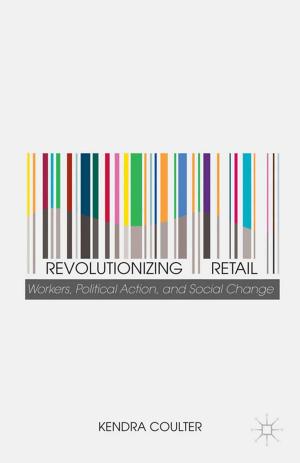 Cover of the book Revolutionizing Retail by Michel S. Laguerre