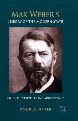 Cover of the book Max Weber's Theory of the Modern State by Beth Edmondson, Stuart Levy