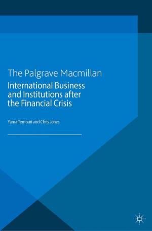 Cover of the book International Business and Institutions after the Financial Crisis by Alessandro Chelo