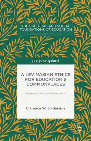 Cover of the book A Levinasian Ethics for Education's Commonplaces by Sally Shaw, Vicki D. Schull, Lisa A. Kihl