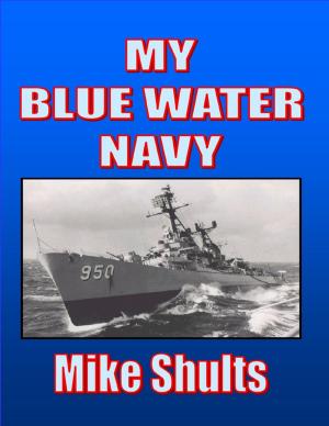 Cover of the book My Blue Water Navy by C.J. Jimenez