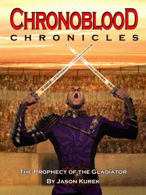 Cover of the book Chronoblood Chronicles: Prophecy of the Gladiator by Ty Loney, peta-Gaye ( illustrator )