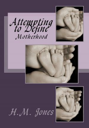 Book cover of Attempting to Define: Motherhood