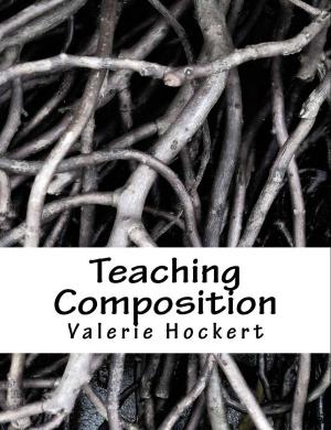 Cover of the book Teaching Composition by Valerie Hockert, PhD
