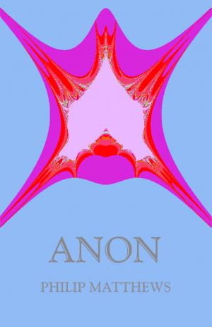 Cover of the book Anon by Philip Matthews