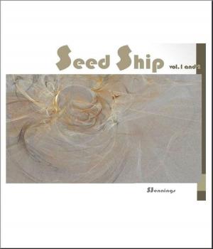 Cover of the book Seed Ship volumes 1 and 2 by Roo I MacLeod