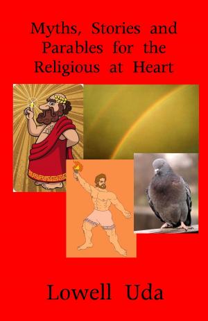 Book cover of Myths, Stories and Parables for the Religious at Heart