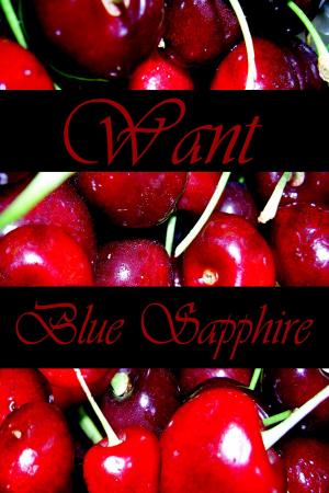 Cover of the book Want by Blue Sapphire