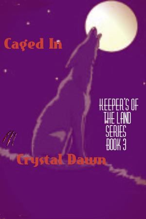 Cover of the book Caged In by Crystal Dawn