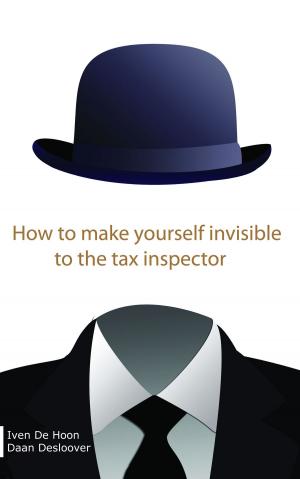 Cover of the book How To Make Yourself Invisible To The Tax Inspector by Tandy Balson