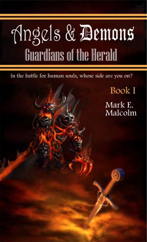 Cover of the book Guardians of the Herald: Issues 1-45 Angels and Demons by Chris A. Jackson