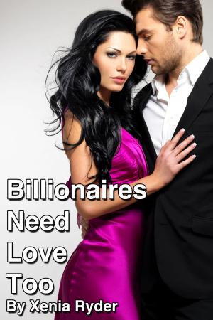 Book cover of Billionaires Need Love Too