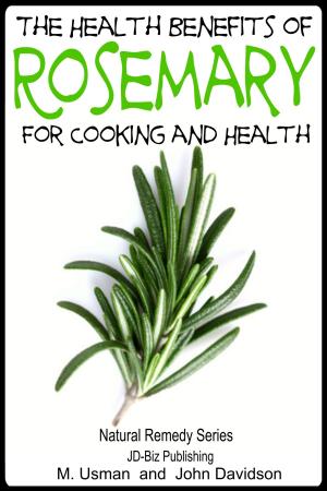 Cover of the book Health Benefits of Rosemary For Cooking and Health by John Davidson, Adrian Sanqui