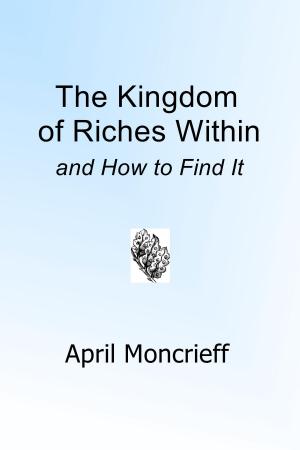 Book cover of The Kingdom of Riches Within and How to Find It
