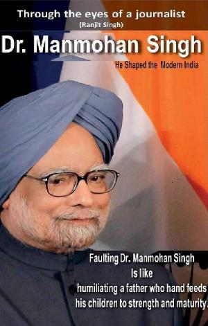 Book cover of Dr. Manmohan Singh: He Shaped the Modern India