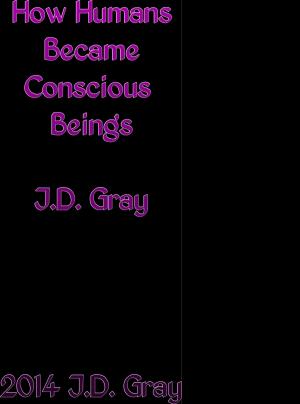 Cover of the book How Humans Became Conscious Beings by Jim Piekarski