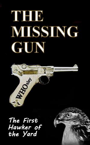 Cover of the book The Missing Gun by Bruce P. Grether