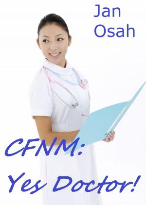Cover of the book CFNM Yes Doctor! by Jan Osah