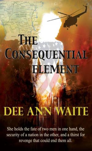Cover of the book The Consequential Element by Richard Newell Smith