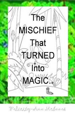 bigCover of the book The Mischief That Turned Into Magic by 