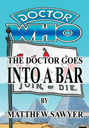 Book cover of The Doctor Goes Into A Bar: Doctor Who fan fiction