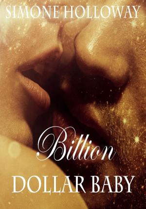Cover of the book Billion Dollar Baby (Book 2, Part 2) by Simone Holloway