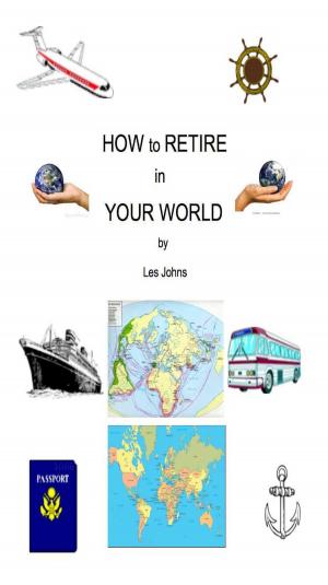 Cover of How to Retire in Your World