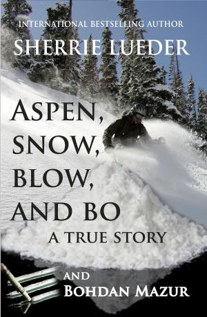 Cover of the book Aspen, Snow, Blow, and Bo by Real People Magazine